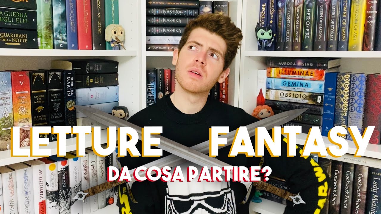LETTURE FANTASY: DA COSA INIZIARE