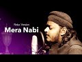 Mazharul Islam Woh Mera Nabi Hai Relax Version