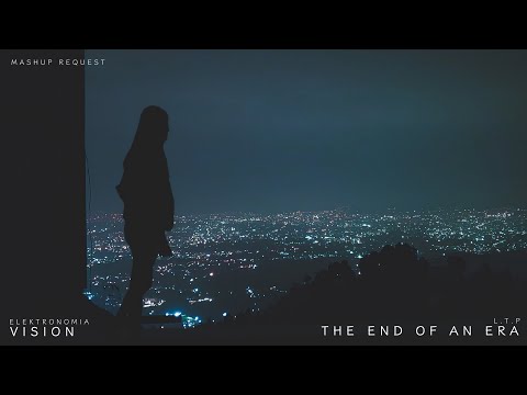 Elektronomia - Vision [Instrumental] x L.T.P. - The End of an Era [Mashup]