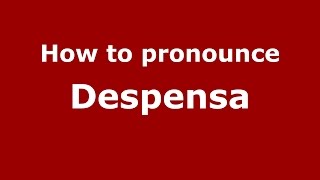 How to pronounce Despensa