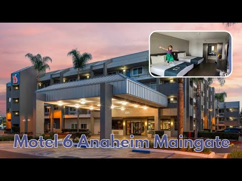 REVIEW: Motel 6 Anaheim Maingate 2024