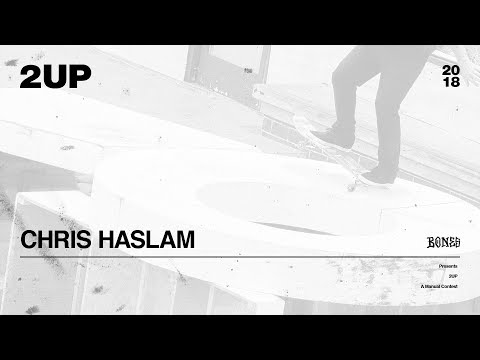 Chris Haslam - 2UP | 2018