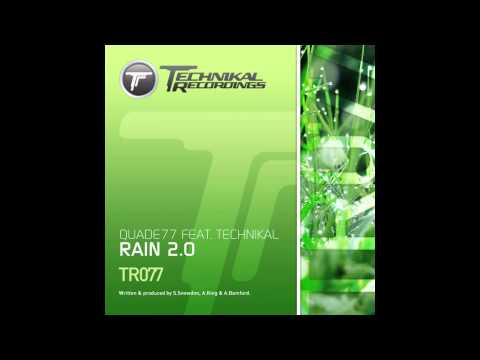 Technikal, Quade77 - Rain 2.0 (Original Mix) [Technikal Recordings]
