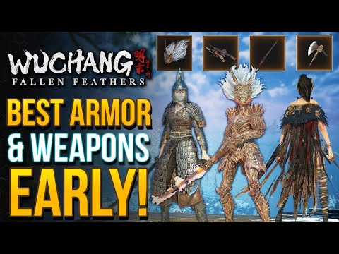 Wuchang Fallen Feathers - Become OP EARLY! Top 10 Best ARMOR & WEAPONS For Early and Mid Game