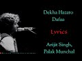 Dekha Hazaro Dafaa Full Songs Arijit Singh Palak Muchhal Lyrics Rustom Gupta Music