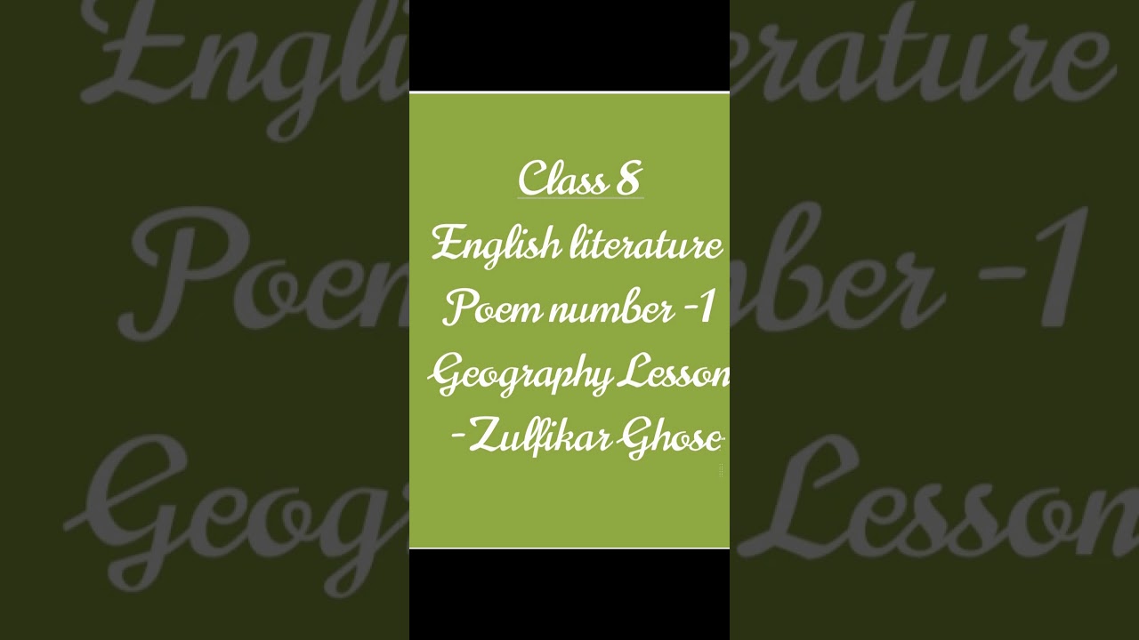 Class-8th English literature poem-1 Geography Lesson by Zulfikar Ghose.