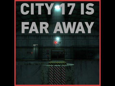 City 17 is Far Away | Half Life 2 Mod Full Playthrough