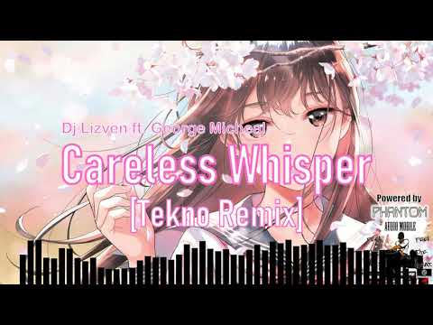 George Micheal - Careless Whisper (Tekno Remix by: Dj Lizven)
