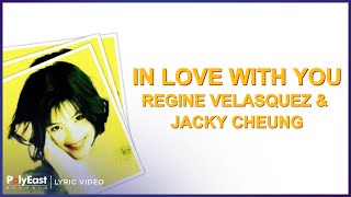 Regine Velasquez &amp; Jacky Cheung - In Love With You (Lyric Video)