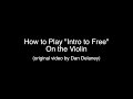 How to Play "Intro to Free" on the Violin