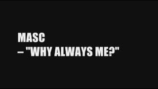 MASC - WHY ALWAYS ME (Colour Coded) LYRICS