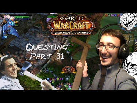 Let's play WoW questing - SAW, SAW, SAW SOME WOOD ! fr (part 31)