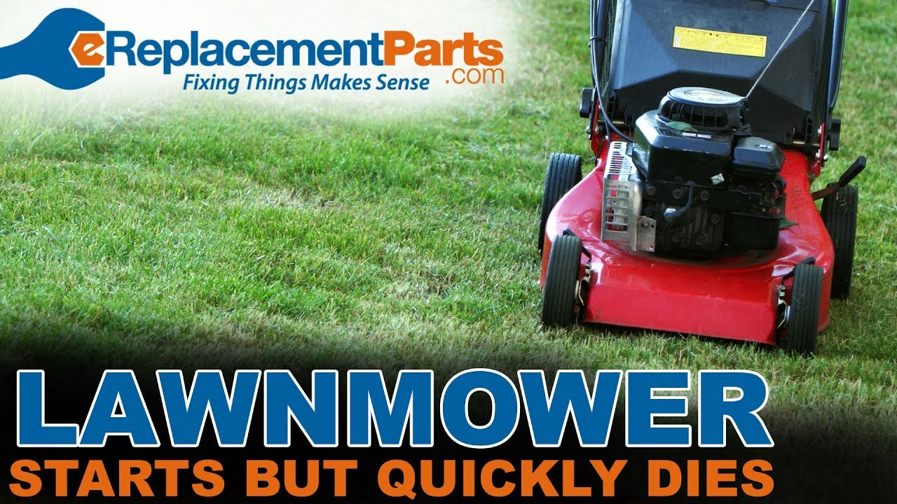 Why Does My Lawnmower Start and Quickly Die?