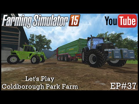 Farming Simulator 2015 Coldborough Park Farm EP#37