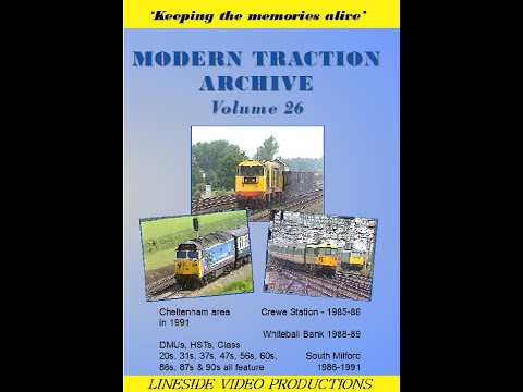 Modern Traction Archive: Vol 26 - British Rail trains. Also on DVD from www.linesidevideos.co.uk