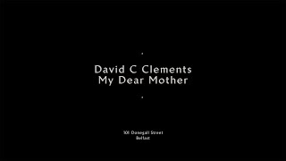 David C Clements - "My Dear Mother" - Live Session