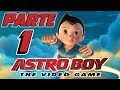 Astro Boy El Videojuego Gameplay En Espa ol Parte 1 El 