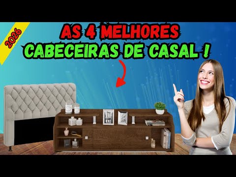 Quais São as 4 MELHORES Cabeceiras De Casal para Comprar Agora?