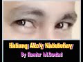Habang Akoy Nabubuhay By Hamier M.Sendad(Original)