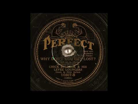 "Why Don't You Get Lost" played by "Chick Bullock and his Levee Loungers"