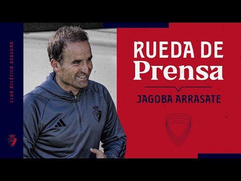 Rueda de prensa de Jagoba Arrasate previa al encuentro Osasuna vs Villarreal | 24.05.2024