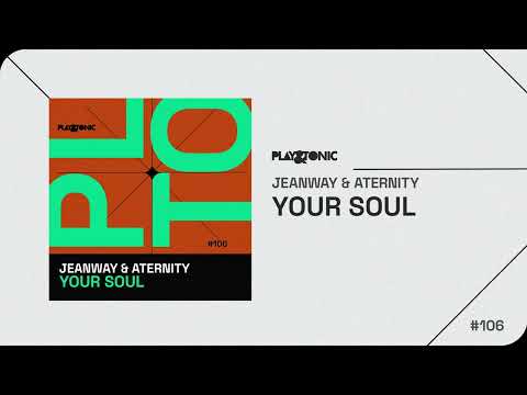 Jeanway & Aternity - Your Soul (Original Mix)