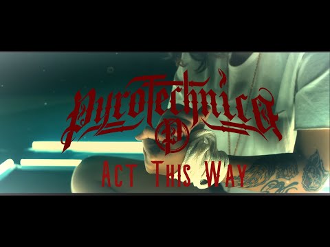Pyrotechnica - Act This Way [Official Music Video]
