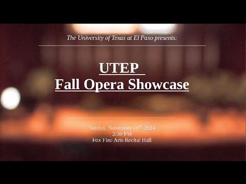 UTEP Fall Opera Showcase November 10th. 2024