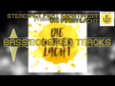 Stereoact feat. Kerstin Ott - Die immer Lacht [BASS BOOSTED]