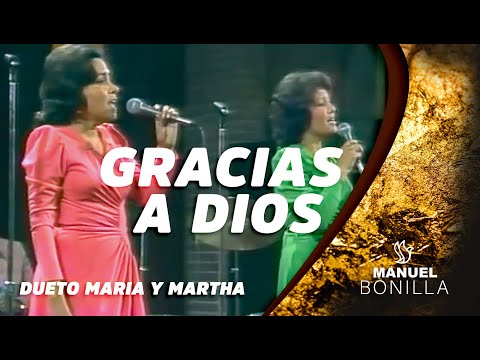 Dueto Maria y Martha - Gracias A Dios