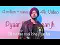 Dil Nu Tere Naal Kina Pyar Hai Diljit Dosanjh New Punjabi Song PYAAR Punjabi Song Video Hd 4k