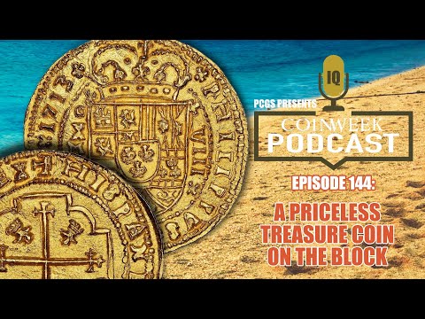 CoinWeek Podcast #144: A Priceless Treasure Coin on the Block