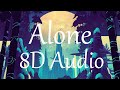 Alan Walker Ava Max Alone Pt II 8D AUDIO