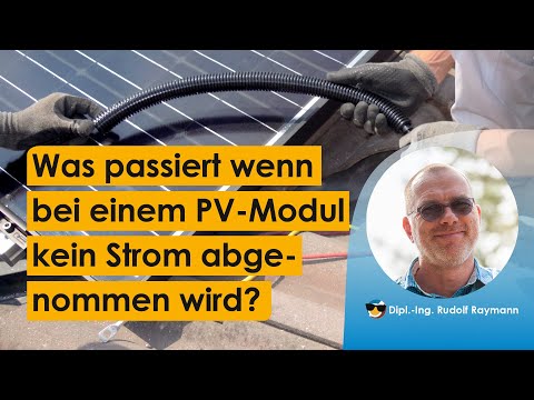Was passiert in einem Photovoltaik Modul wenn kein Strom abgenommen wird?
