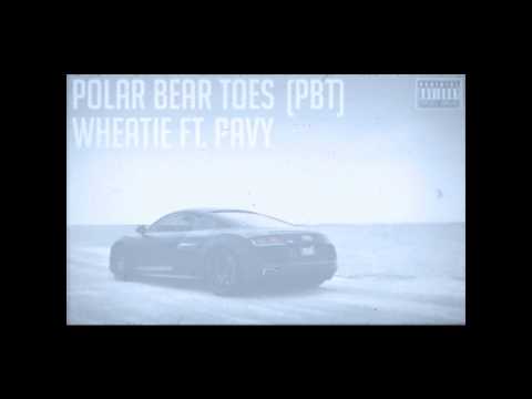 Wheatie ft. Pavy - Polar Bear Toes (PBT) - (Prod by. Prestige Tha Producer )