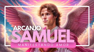 Oração ao Arcanjo Samuel (Sachiel) | Terceiro Raio | Amor, perdão, jovialidade