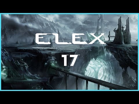 Elex #017 Kral der Elexdieb [HD 1080p | Deutsch]