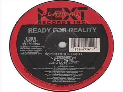 Ready For Reality - Give In To The Fight (Dance Mix) 1990 NEXT PLATEAU RECORDS, INC.