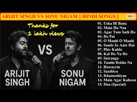 💔 Arijit Singh Vs Sonu Nigam Romantic Songs 💔 || Bollywood Songs ||