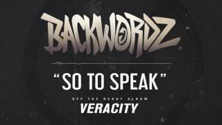 BackWordz- So To Speak (Official Album Audio)