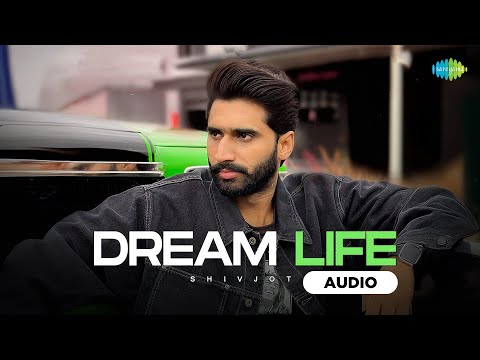 Shivjot | Dream Life EP - (Audio) | Jugraj Rainkh | Latest Punjabi songs