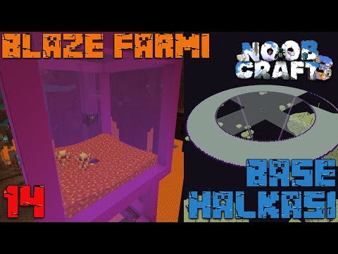 BLAZE FARMI VE MEGA BASE HALKASI !! / NoobCraft S3 B14