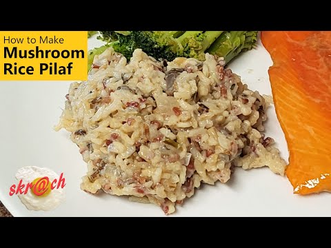 How to Make Mushroom Rice Pilaf