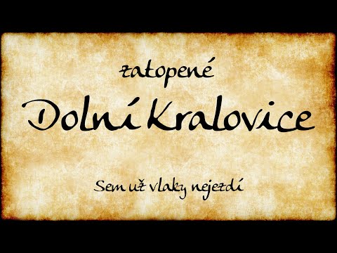 (11) Sem už vlaky nejezdí – Zatopené Dolní Kralovice