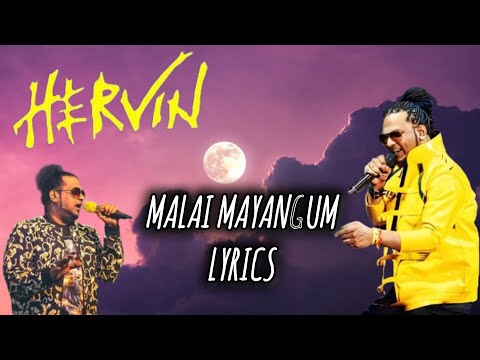 Malai Mayangum | HERVIN | Lyrics | HARINIMADAN