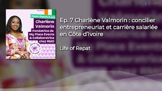 Ep. 7 — Charlène Valmorin : concilier entrepreneuriat et carrière salariée
