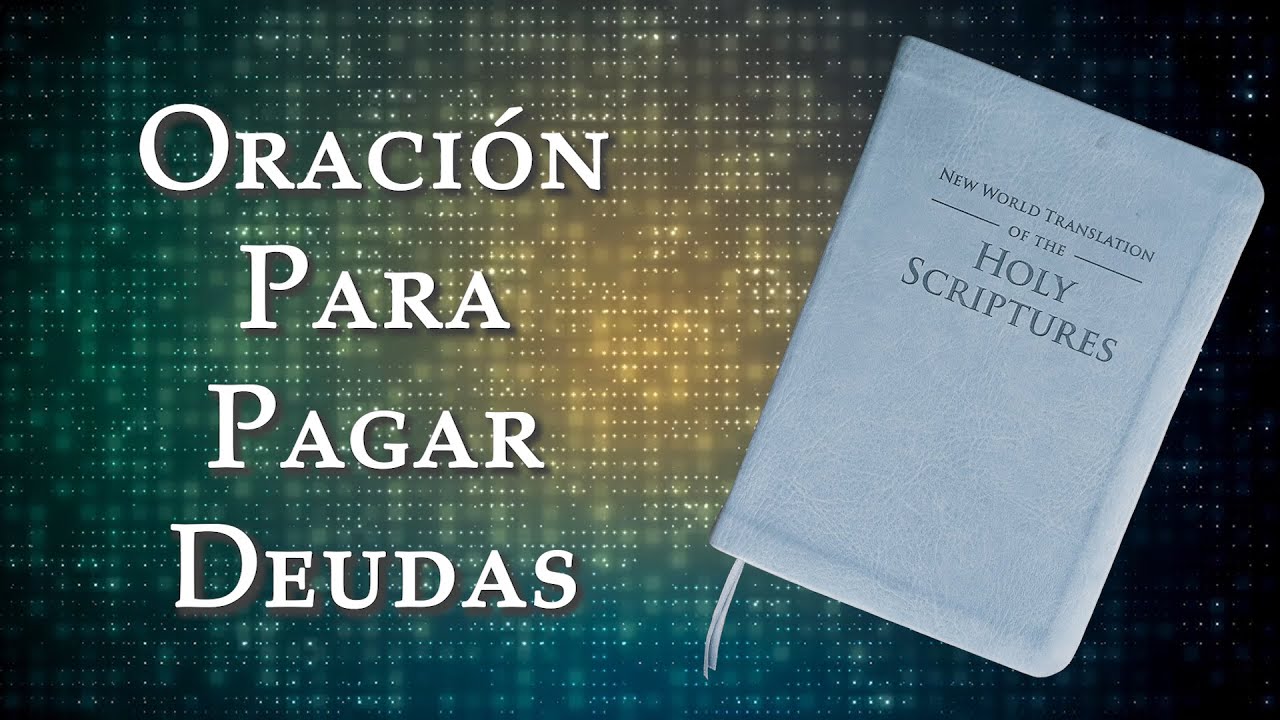 ORACIÓN PARA PAGAR DEUDAS Y MULTIPLICAR EL DINERO