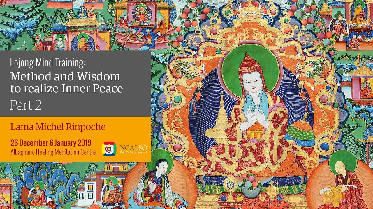 Addestramento mentale del Lojong: metodo e saggezza per realizzare la pace interiore - parte 2