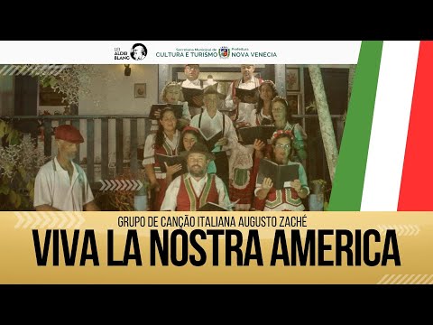VIVA LA NOSTRA AMERICA - GRUPO DE CANÇÃO ITALIANA AUGUSTO ZACHÉ
