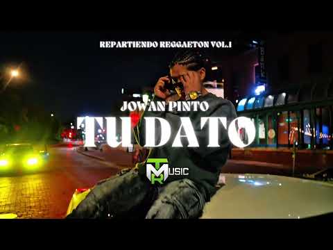 Jowan Pinto , Tyrone , “Tu Dato” (Video Oficial)